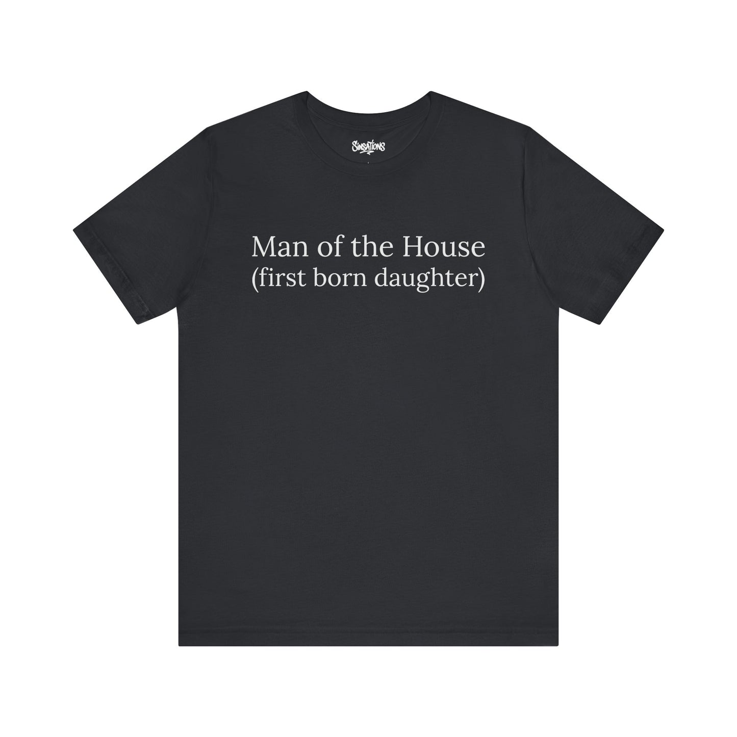 man of the house (first born daughter)