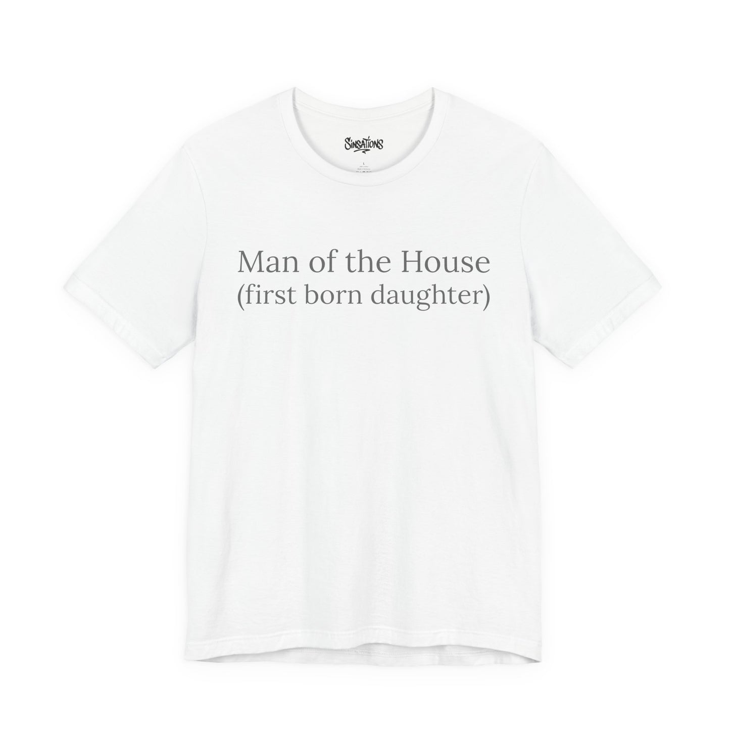 man of the house (first born daughter)