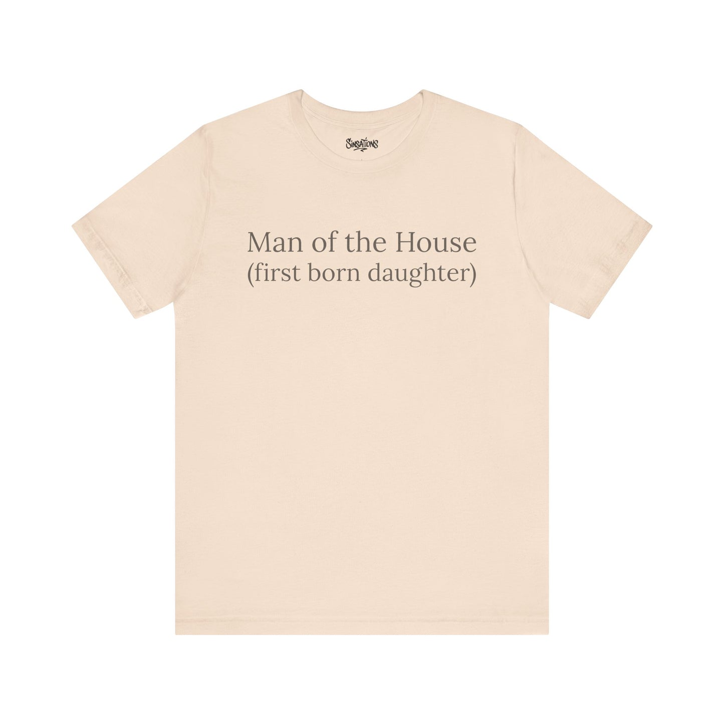 man of the house (first born daughter)