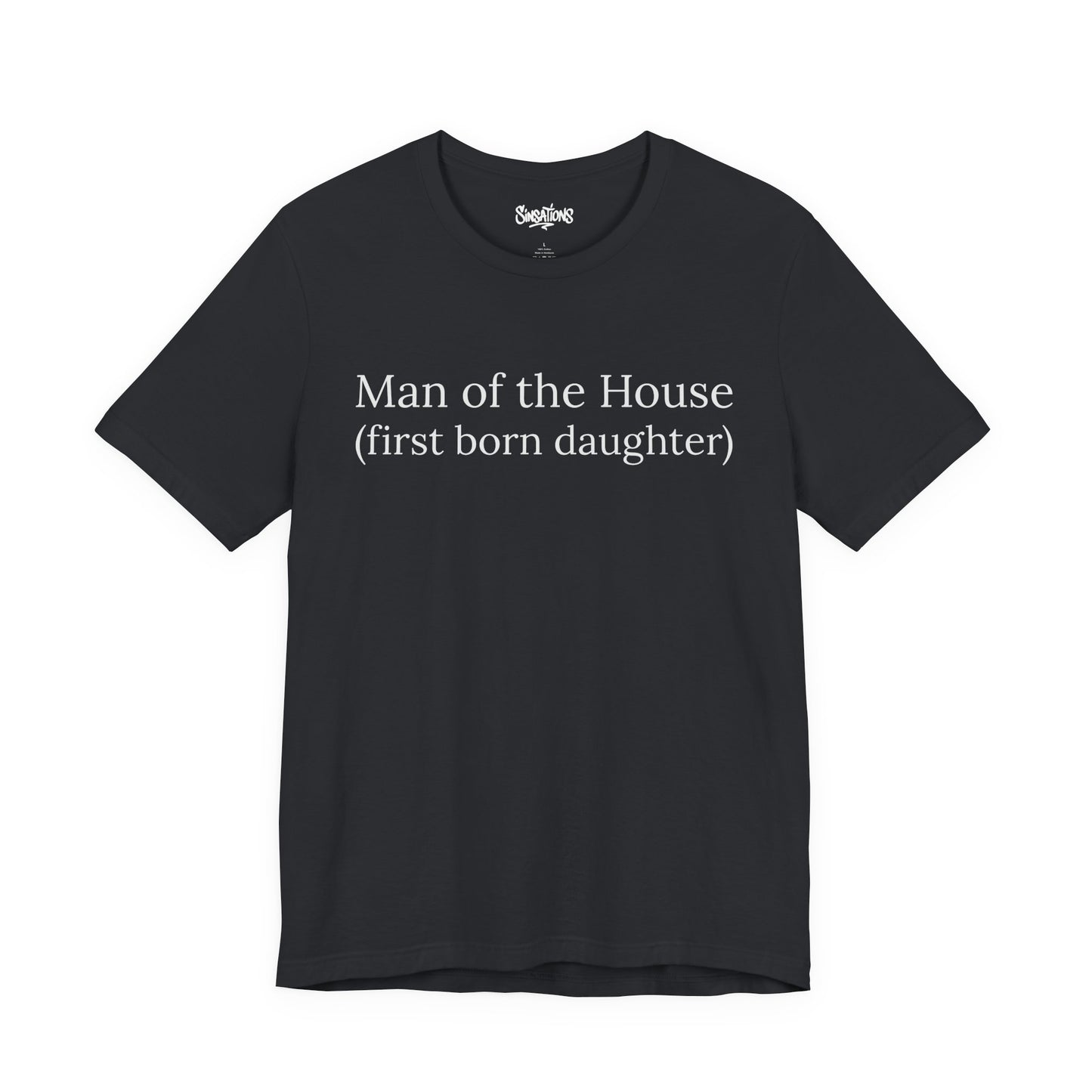 man of the house (first born daughter)