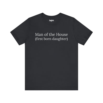 man of the house (first born daughter)