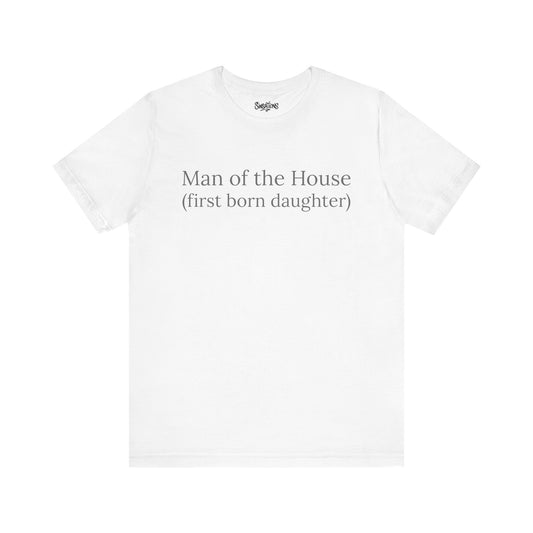 man of the house (first born daughter)