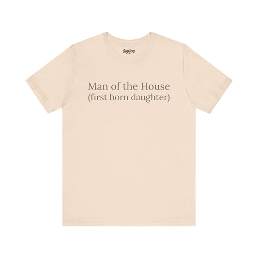 man of the house (first born daughter)